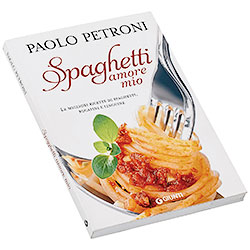 Libro Spaghetti Amore Mio Paolo Petroni Giunti Editore