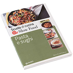 Libro Pasta e Sughi Slow Food Editore