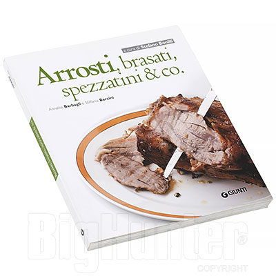 Libro Arrosti Brasati Spezzatini & Co. Giunti Editore