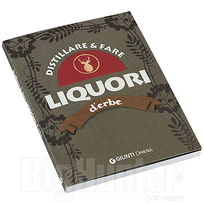 Libro Distillare e Fare Liquori D'Erbe Giunti Demetra Editore