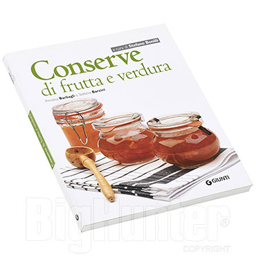 Libro Conserve di Frutta e Verdura Giunti Editore